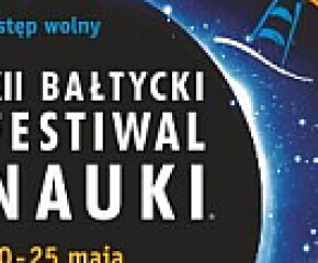 Zdjęcie przedstawia: Bałtycki Festiwal Nauki 